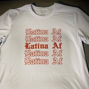 Latina AF (Direct to Garment Tshirt)